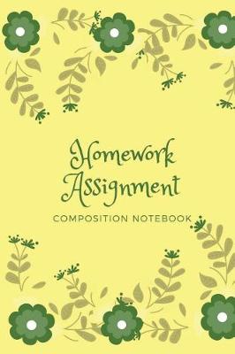 Book cover for Homework Assignment Composition Notebook