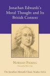 Book cover for Jonathan Edwards's Moral Thought and Its British Context