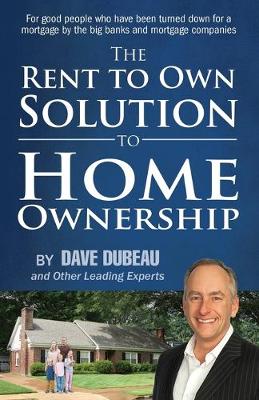 Book cover for The Rent To Own Solution To Home Ownership