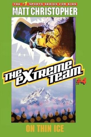 Cover of The Extreme Team: On Thin Ice