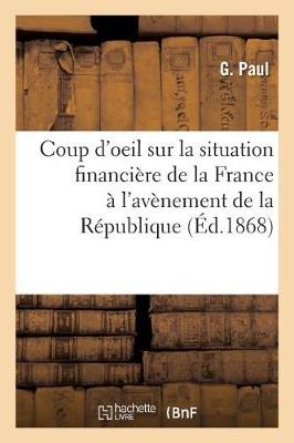 Cover of Coup d'Oeil Sur La Situation Financière de la France À l'Avènement de la République