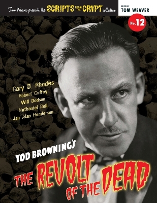 Book cover for Scripts from the Crypt No. 12 - Tod Browning's The Revolt of the Dead