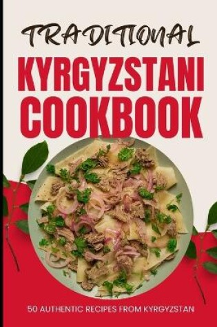 Cover of Traditional Kyrgyzstani Cookbook