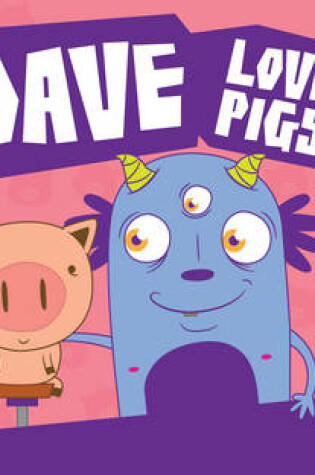 Cover of Dave Loves Pigs