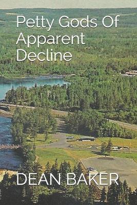 Book cover for Petty Gods Of Apparent Decline