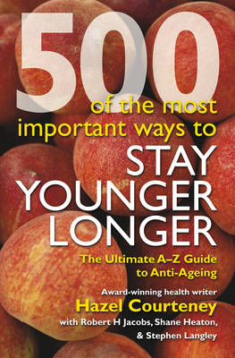 Book cover for 500 of the Most Important Ways to Stay Younger Longer
