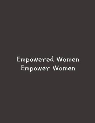 Book cover for Empowered Women Empower Women