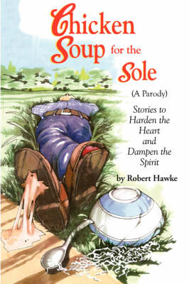 Book cover for Chicken Soup for the Sole (a Parody)