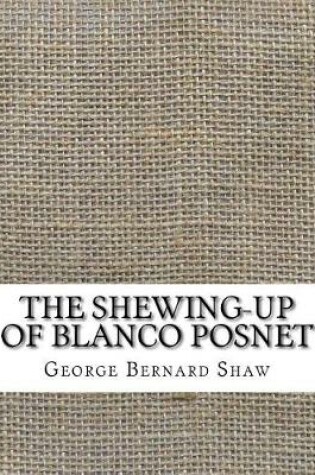 Cover of The Shewing-Up of Blanco Posnet