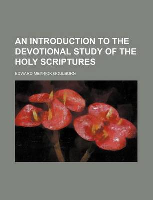 Book cover for An Introduction to the Devotional Study of the Holy Scriptures