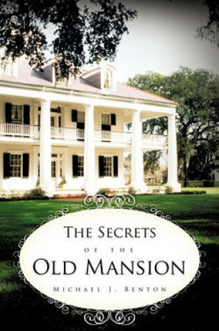 Cover of The Secrets of the Old Mansion