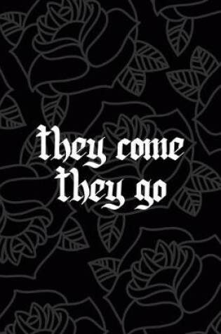 Cover of They Come They Go