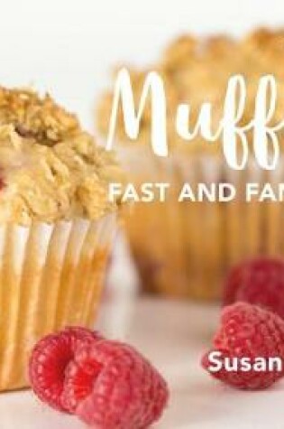 Cover of Muffins: Fast and Fantastic