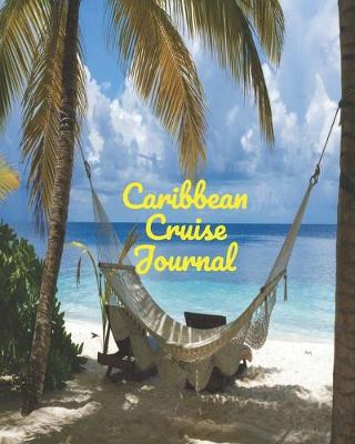 Book cover for Caribbean Cruise Journal