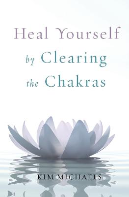 Book cover for Heal Yourself by Clearing the Chakras