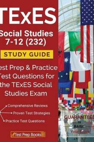 Cover of TExES Social Studies 7-12 (232) Study Guide