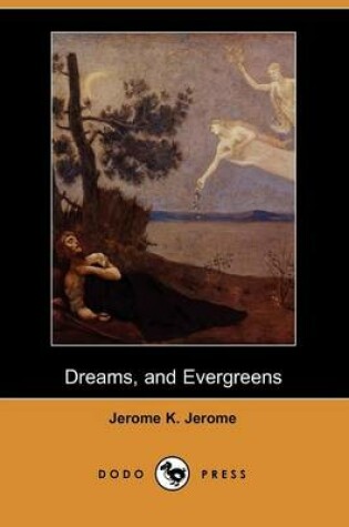 Cover of Dreams, and Evergreens (Dodo Press)