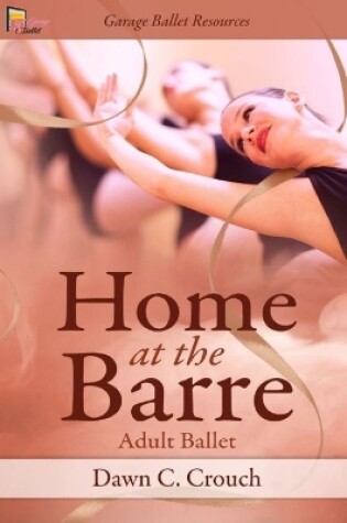 Cover of Home at the Barre