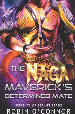 Cover of The Naga Maverick's Determined Mate