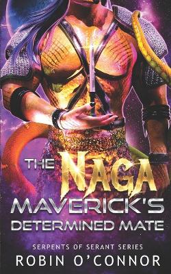 Cover of The Naga Maverick's Determined Mate