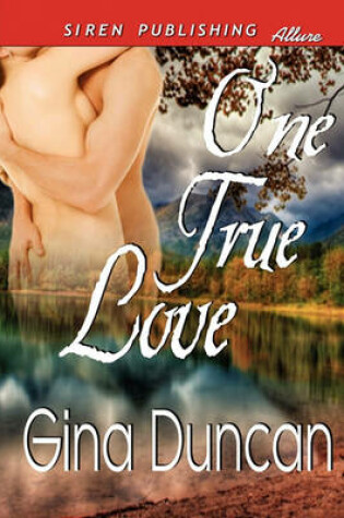 Cover of One True Love (Siren Publishing Allure)