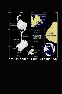 Book cover for Modern Day Color Map of Saint Pierre and Miquelon Journal