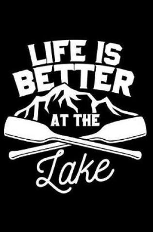 Cover of Life Is Better at the Lake