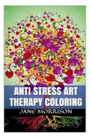 Cover of Anti Stress Art Therapy Coloring