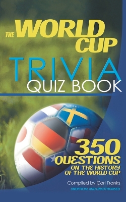 Book cover for The World Cup Trivia Quiz Book