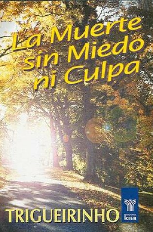 Cover of La Muerte Sin Miedo Ni Culpa