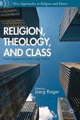 Cover of Religion, Theology, and Class: Fresh Engagements After Long Silence