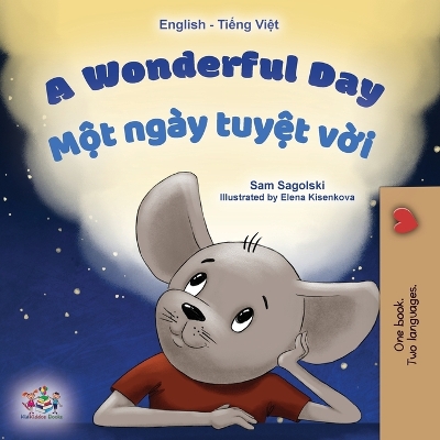 Book cover for A Wonderful Day (English Vietnamese Bilingual Book for Kids)