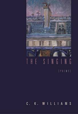 The Singing by C K Williams
