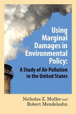 Book cover for Using Marginal Damages in Environmental Policy