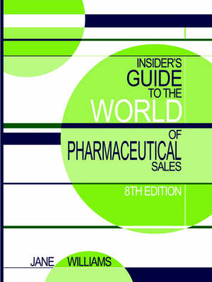 Book cover for Insider's Guide to the World of Pharmaceutical Sales, 8th Edition