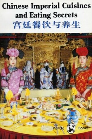 Cover of Chinese Imperial Cuisines and Eating Secrets