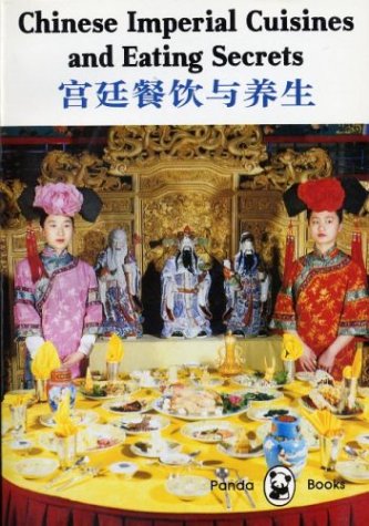 Book cover for Chinese Imperial Cuisines and Eating Secrets