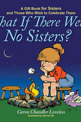 Cover of What If There Were No Sisters?