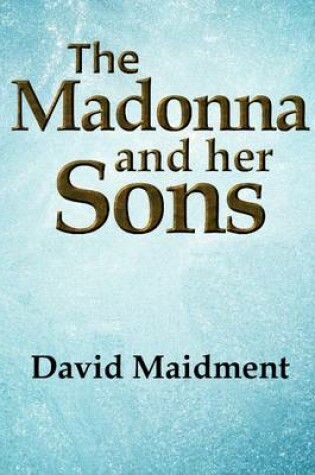 Cover of The Madonna and Her Sons