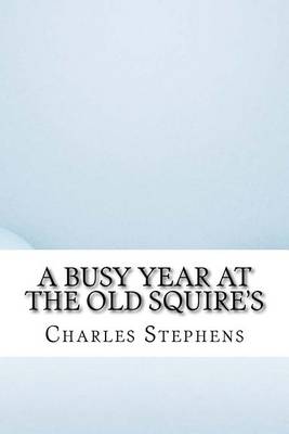 Book cover for A Busy Year at the Old Squire's