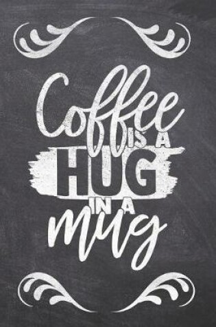 Cover of Coffee is a Hug In A Mug
