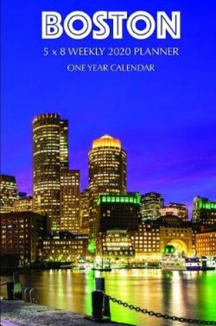 Cover of Boston 5 x 8 Weekly 2020 Planner