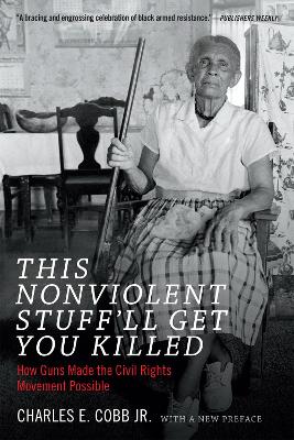 Book cover for This Nonviolent Stuff'll Get You Killed