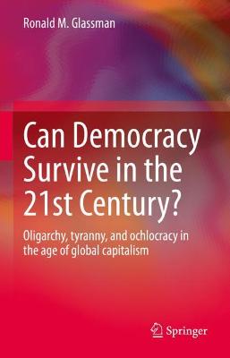 Book cover for Can Democracy Survive in the 21st Century?