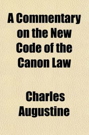 Cover of A Commentary on the New Code of the Canon Law (Volume 3)