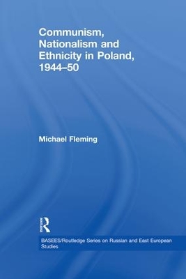 Book cover for Communism, Nationalism and Ethnicity in Poland, 1944–1950