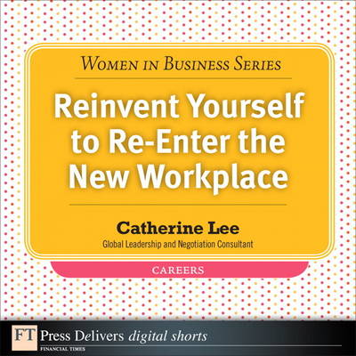 Book cover for Reinvent Yourself to Re-Enter the New Workplace