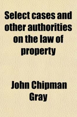 Cover of Select Cases and Other Authorities on the Law of Property (Volume 5)