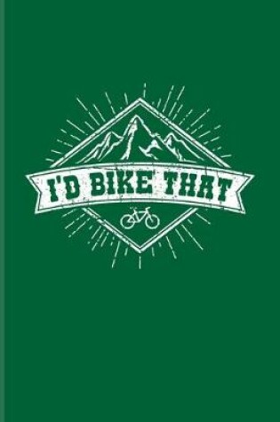 Cover of I'd Bike That