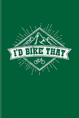 Book cover for I'd Bike That